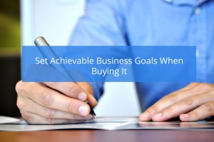 Set Goals When Buying a Business