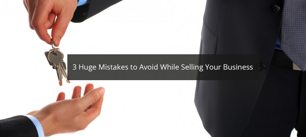 Mistakes When Selling Your Business